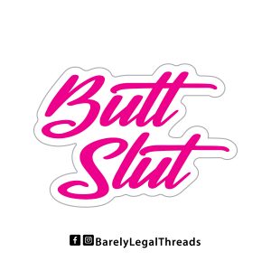 Butt Slut 3" Sticker