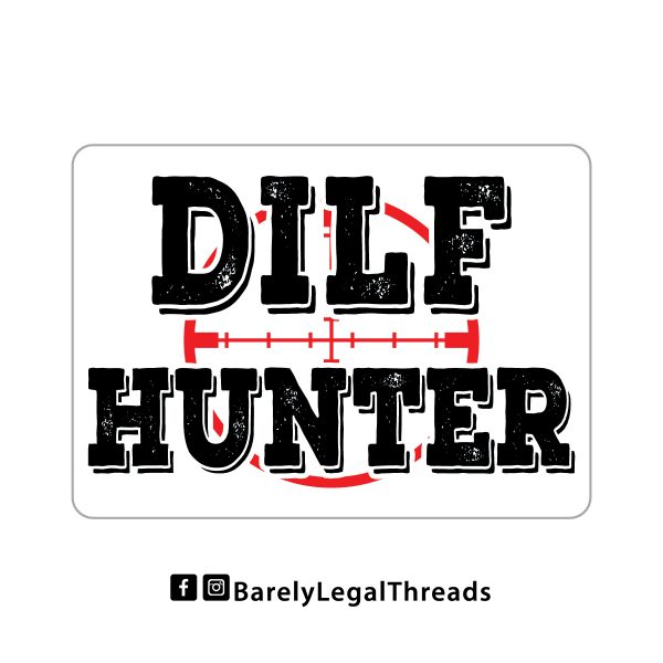 DILF Hunter 3" Sticker